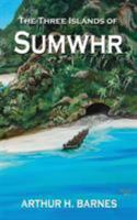 The Three Islands of Sumwhr 1604149256 Book Cover