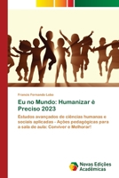Eu no Mundo: Humanizar é Preciso 2023 (Portuguese Edition) 620675801X Book Cover