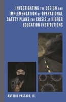 Investigating the Design and Implementation of Operational Safety Plans for Crisis at Higher Education Institutions 1666903523 Book Cover