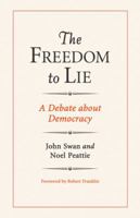 The Freedom to Lie: A Debate About Democracy 0899504094 Book Cover