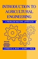 An Introduction to Agricultural Engineering: A Problem-Solving Approach 0442006519 Book Cover