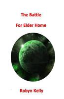 The Battle for Elder Home 1548399523 Book Cover