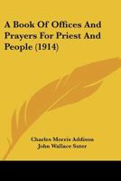 A Book of Offices and Prayers for Priest and People 1021985996 Book Cover
