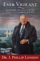 Ever Vigilant: Leadership and Legacy by the Executive Chairman of CACI B0CGBKGKKM Book Cover