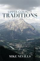 Upper County Traditions 148367259X Book Cover