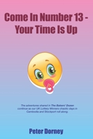 Come In Number 13 - Your Time Is Up 1794070516 Book Cover