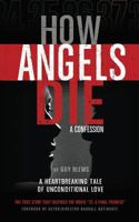 How Angels Die 1502537591 Book Cover