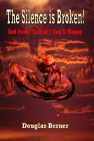 The Silence is Broken! God Hooks Ezekiel's Gog & Magog 1847280323 Book Cover