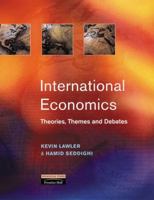 International Economics: Theories, Themes and Debates 0273643312 Book Cover