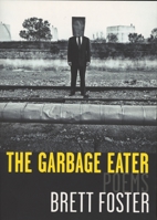 The Garbage Eater: Poems 0810127458 Book Cover