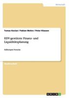 EDV-gestützte Finanz- und Liquiditätsplanung: Fallbeispiel Porsche 3656449961 Book Cover