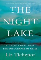 The Night Lake: A Young Priest Maps the Topography of Grief 1640094067 Book Cover