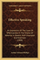 Effective speaking an exposition of the laws of effectiveness in 1014684781 Book Cover