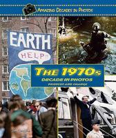 The 1970s Decade in Photos: Protest and Change 0766031365 Book Cover