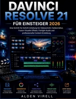 DaVinci Resolve 21 für Anfänger 2026 (German Edition) B0HG3VQFWS Book Cover