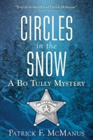 Circles in the Snow: A Bo Tully Mystery 163450836X Book Cover