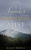 Smokey Mountain Mist 1607912678 Book Cover