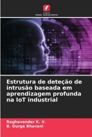 Estrutura de deteção de intrusão baseada em aprendizagem profunda na IoT industrial 6206330214 Book Cover