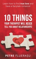 10 Things Your Therapist Will Never Tell You About Relationships! B0892DJVBY Book Cover