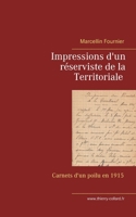 Impressions d'un réserviste de la Territoriale: Carnets de guerre en 1915 2322219487 Book Cover