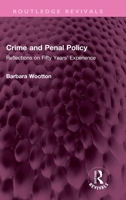 Crime and penal policy: Reflections on fifty years' experience 1032325925 Book Cover