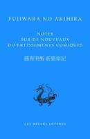 Fujiwara No Akihira, Notes Sur de Nouveaux Divertissements Comiques 2251100091 Book Cover