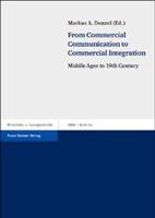 From Commercial Communication to Commercial Integration: Middle Ages to 19th Century 3515084738 Book Cover