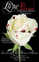 Love Eternal: A Horror Movie Anthology 1727740106 Book Cover