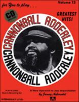 Vol. 13, Cannonball Adderley: Greatest Hits! (Book & CD Set) (Play- a-Long) 1562241680 Book Cover