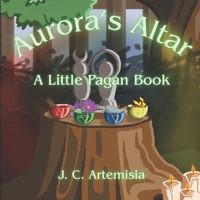 Aurora's Altar: A Little Pagan Story B0FNNCSCZH Book Cover