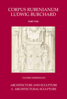 Architectural Sculpture (Corpus Rubenianum Ludwig Burchard) 1912554313 Book Cover