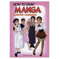 How To Draw Manga Volume 14: Colorful Costumes (How to Draw Manga) 4766113373 Book Cover