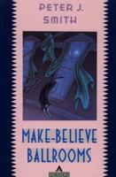 The Make-Believe Ballrooms 0871133679 Book Cover