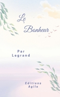 Le Bonheur (French Edition) B0GK6NPNKN Book Cover