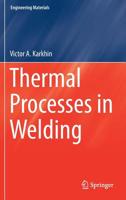 Thermal Processes in Welding 9811359644 Book Cover