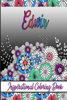 Edwin Inspirational Coloring Book: An adult Coloring Book with Adorable Doodles, and Positive Affirmations for Relaxaiton. 30 designs , 64 pages, matte cover, size 6 x9 inch , B08KJK2CHL Book Cover