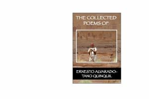 The Collected Poems of Ernesto Alvarado/Tano Quinquil 1735560219 Book Cover