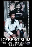Iceberg Slim: Lost Interviews with the Pimp 0954135512 Book Cover