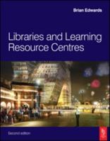 Libraries and Learning Resource Centres 1856176193 Book Cover
