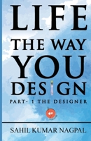 Life the Way You Design 9390537398 Book Cover