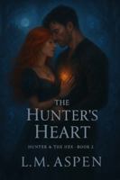 The Hunter's Heart: Hex & the Hunter Book 2 (The Hunter and the Hex) B0G3DYG8FB Book Cover