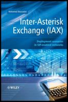 Inter-Asterisk Exchange (Iax): Deployment Scenarios in Sip-Enabled Networks 0470770724 Book Cover