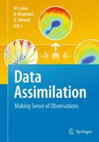 Data Assimilation: Making Sense of Observations 364242273X Book Cover