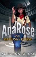 AnaRose and Medusa’s Curse: An Action and Adventure Novella (AnaRose Action and Adventure Novellas) B0DKF6BVS5 Book Cover