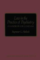 Law in the Practice of Psychiatry: A Handbook for Clinicians (Critical Issues in Psychiatry) 1468478958 Book Cover