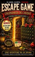 Calendrier de l’Avent Escape Game: Une aventure de 24 jours en énigmes, indices et mystères, pour toute la famille (French Edition) 1966449356 Book Cover