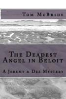 The Deadest Angel in Beloit: A Jeremy & Dez Mystery 1720319057 Book Cover