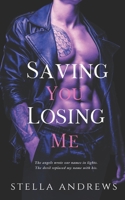 Saving You Losing Me: A second-chance, enemies to lovers romance B0DW46T9K2 Book Cover