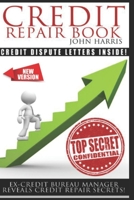 Credit Repair Book: Ex Credit Bureau Manager Reveals Credit Repair Secrets 1791784666 Book Cover