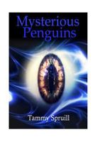 Mysterious Penguins: The Beginning 1535539224 Book Cover